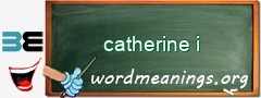 WordMeaning blackboard for catherine i